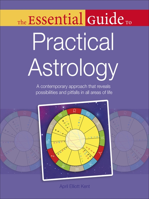Title details for The Essential Guide to Practical Astrology by April Kent - Wait list